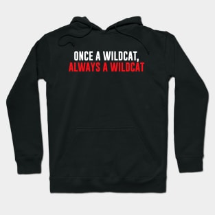 Once A Wildcat Always A Wildcat Hoodie